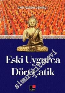 Eski Uygurca Dört Çatik -