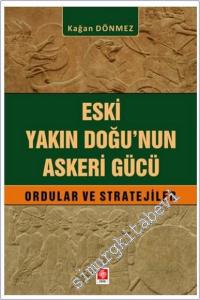 Eski Yakın Doğu'nun Askeri Gücü Ordular ve Stratejiler -        2024