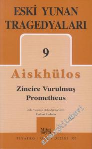 Eski Yunan Tragedyaları 9: Zincire Vurulmuş Prometheus -