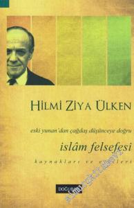 Eski Yunan'dan Çağdaş Düşünceye Doğru İslâm Felsefesi Kaynakları ve Etkileri -        2020