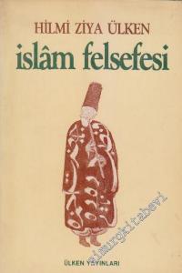 Eski Yunan'dan Çağdaş Düşünceye Doğru İslâm Felsefesi - Kaynakları ve Etkileri -