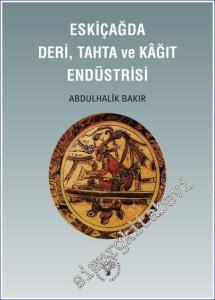 Eskiçağda Deri Tahta ve Kağıt Endüstrisi -        2023