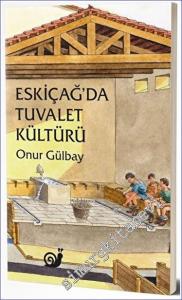 Eskiçağ'da Tuvalet Kültürü -        2022