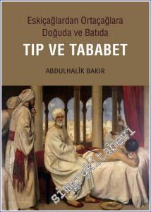 Eskiçağlardan Ortaçağlara Doğuda ve Batıda Tıp ve Tababet -        2023