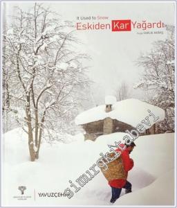 Eskiden Kar Yağardı = It used to Snow -        2024