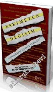 Eskimeyen Değişim: İstediğiniz Hayatı Yaratın -