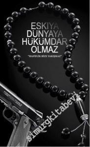Eşkıya Dünyaya Hükümdar Olmaz -