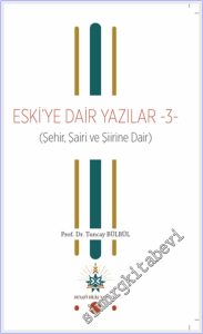 Eski'ye Dair Yazılar - 3 : Şehir Şairi ve Şiirine Dair -