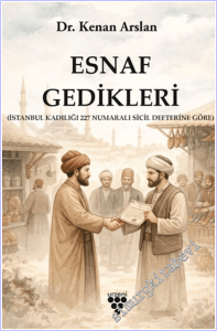 Esnaf Gedikleri : İstanbul Kadılığı 227 Numaralı Sicil Defterine Göre -        2026