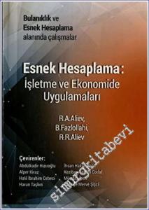 Esnek Hesaplama: İşletme ve Ekonomide Uygulamaları -        2023