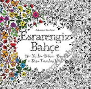 Esrarengiz Bahçe: Her Yaş İçin Bulmaca, Boyama ve Desen Tamamlama Kitabı -
