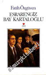 Esrarengiz Bay Kartaloğlu -
