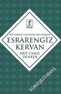 Esrarengiz Kervan: Bir Teşkilat-ı Mahsusacı'nın Romanı -
