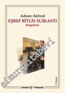 Eşref Bitlis Suikastı: Belgelerle -        2010