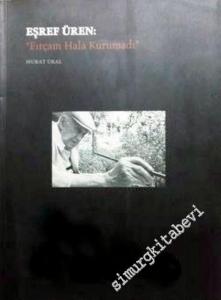 Eşref Üren: “ Fırçam Hala Kurumadı ” -        1997