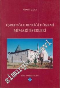 Eşrefoğlu Beyliği Dönemi Mimari Eserleri -