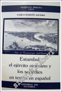 Estambul, El Ejérci·to Otomano.Y Los Sefardíes En Textos En Español Artículos (1995-2002) -        2003