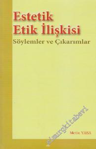 Estetik Etik İlişkisi: Söylemler ve Çıkarımlar -