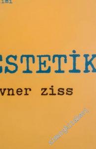 Estetik: Gerçekliği Sanatsal Özümsemenin Bilimi -        1984