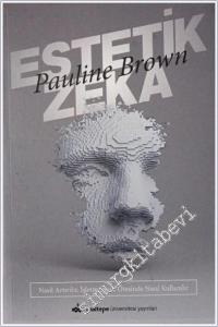 Estetik Zeka : Nasıl Artırılır, İşletmede ve Ötesinde Nasıl Kullanılır ? -        2024