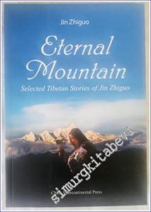 Eternal Mountain : Selected Tibetan Stories of Jin Zhiguo : Tibetan Literature Series -        2013