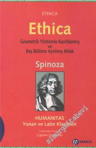 Ethica: Geometrik Yöntemle Kanıtlanmış ve Beş Bölüme Ayrılmış Ahlak ( Latince - Türkçe ) -        2011