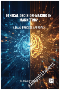 Ethical Decision-Making in Marketing : A Dual-Process Approach -        2026