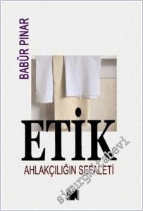 Etik: Ahlakçılığın Sefaleti -        2025