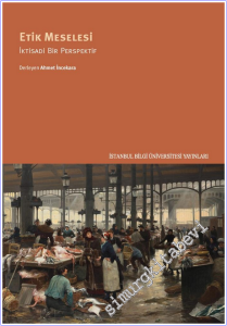 Etik Meselesi : İktisadi Bir Perspektif -        2026