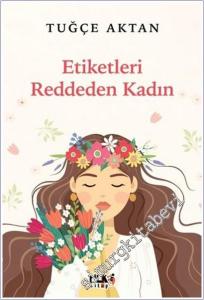 Etiketleri Reddeden Kadın -        2025