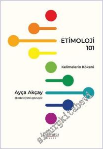 Etimoloji 101 Kelimelerin Kökeni -        2025