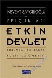 Etkin Devlet: Kurumsal Bir Tasarı ve Politika Önerisi -        2003
