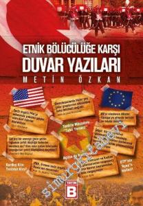Etnik Bölücülüğe Karşı Duvar Yazıları -