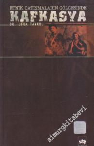 Etnik Çatışmaların Gölgesinde Kafkasya -        2002