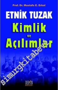 Etnik Tuzak: Kimlik ve Açılımlar -