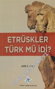 Etrüskler Türk mü idi -