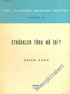 Etrüskler Türk mü idi -
