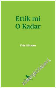 Ettik mi O Kadar -        2025