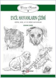 Evcil Hayvanların Çizimi - Çizim Sanatı 9 : Köpek Kedi At ve Diğer Hayvanlar -        2018