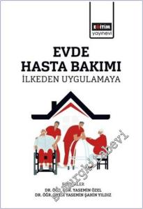 Evde Hasta Bakımı : İlkeden Uygulamaya -        2024