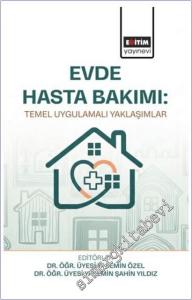 Evde Hasta Bakımı: Temel Uygulamalı Yaklaşımlar -        2025