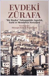 Evdeki Zürafa : Bir Başka Tahayyülde Aynılık Fark ve Memleket Nostaljisi -        2023