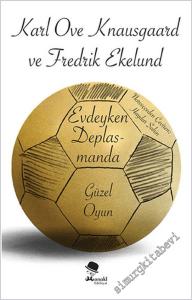 Evdeyken Deplasmanda : Güzel Oyun -        2018