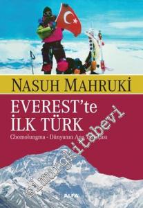 Everest'te İlk Türk: Chomolugma, Dünyanın Ana Tanrıçası -        2015