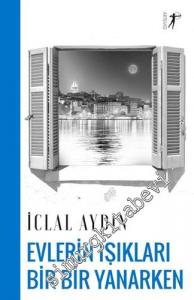 Evlerin Işıkları Bir Bir Yanarken -