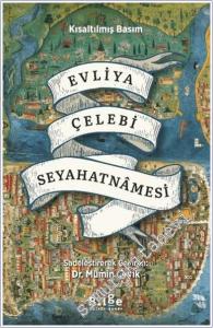 Evliya Çelebi Seyahatnamesi - Kısaltılmış Basım -        2025