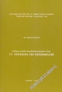 Evliya Çelebi Seyahatnamesine Göre 17. Yüzyılda Ses Değişmeleri -        1995