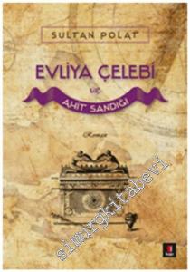 Evliya Çelebi ve Ahit Sandığı -