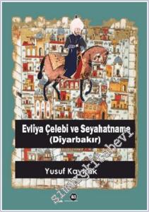 Evliya Çelebi ve Seyahatname (Diyarbakır)  -        2024