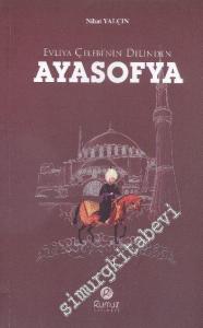 Evliya Çelebinin Dilinden Ayasofya -